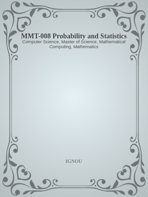 MMT-008 Probability and Statistics